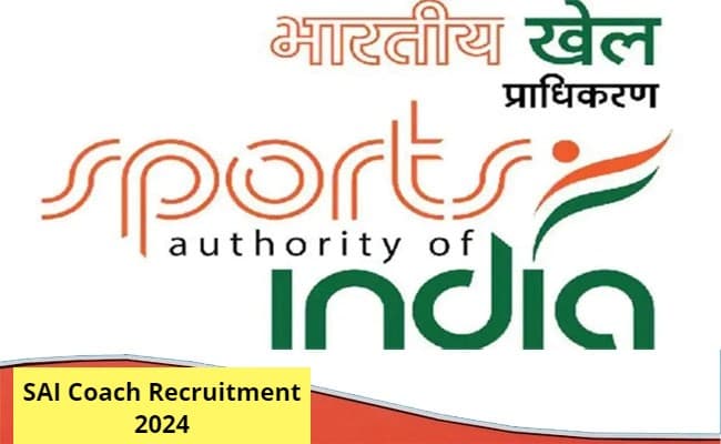 SAI Coach Recruitment 2024: कोच के पदों पर रजिस्ट्रेशन करने का आज आखिरी मौका, जल्द कर लें अप्लाई